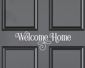 Welcome Home Vinyl Decal -  Welcome Home Sticker - Welcome Home Door Decal - Welcome Home Wall Decal - Welcome Home Window Decal - Welcome