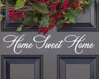 Home Sweet Home Vinyl Decal - Home Sweet Home Sticker - Home Sweet Home Decal - Home Sweet Home Wall Decal - Home Sweet Home Sign Decal