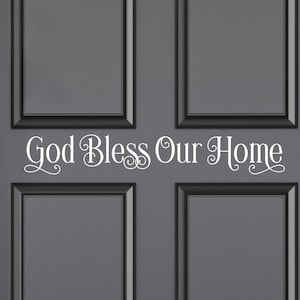 God Bless Our Home Vinyl Decal - God Bless Our Home Sticker - God Bless Our Home Door- God Bless Home Window Decal- God Bless Our Home Decal