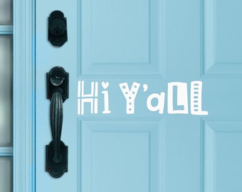 Unique Hi Y'All Vinyl Door Decal - Unique Hi Y'All Front Door Sticker, Hi Y'All Door Decal, Hi Y'All sticker, Vinyl Decal Door - Door Decal