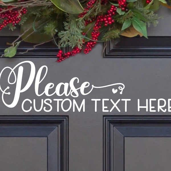 CUSTOM Please Custom Text Here Vinyl Decal -Custom Please and Thank You Vinyl Sticker - Custom Door Sign - Custom Wall Sign - Custom Decal