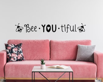 Bee-YOU-tiful Vinyl Decal - Bee-You-tiful Vinyl Sticker- Bee-You-tiful Wall Mural - Bee-You-tiful Bathroom Mirror Decal - Beautiful Decal