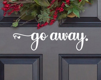 Cursive Go Away Vinyl Decal - Funny No Soliciting Decal - Go Away Sticker - Funny No Soliciting Sticker - Go Away Door Decal - Mailbox