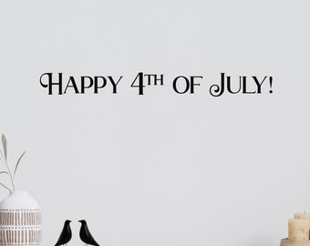 Bold Happy 4th of July Decal, 4th of July Sticker, Patriotic Sign, America Door Decal, USA Wall Decal, Independence Day, American Pride