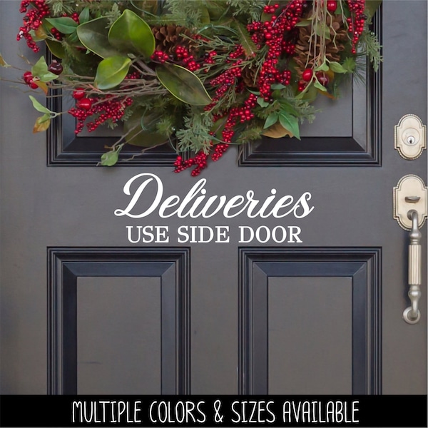 Deliveries Use Side Door Decal, Deliveries Use Side Door Sticker, Door Decal, Wall Decal, Front Door Decal, Sign, Porch Sign, Gate Sign