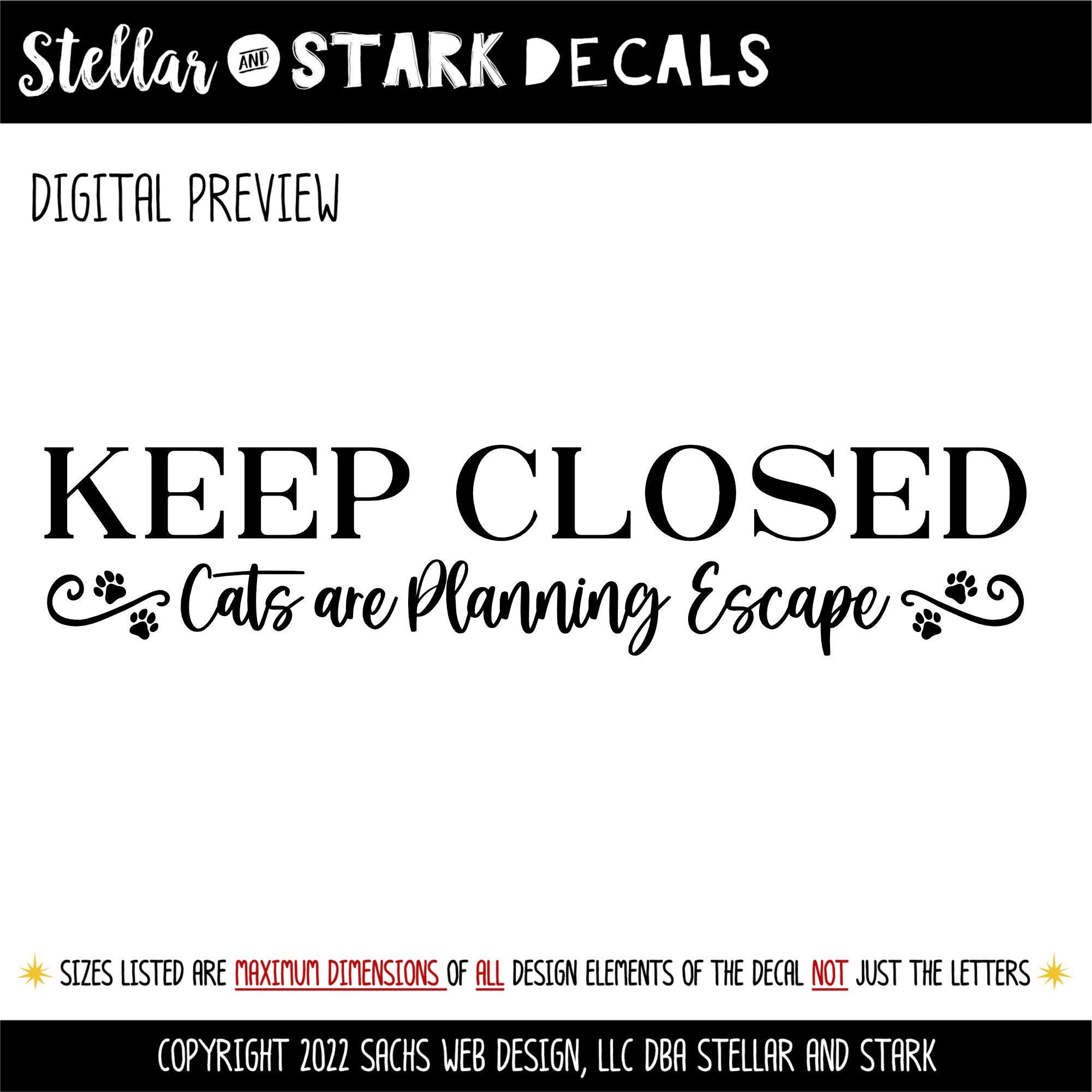 Keep Closed Cats Planning Escape Decal - Keep Closed Cats Planning ...