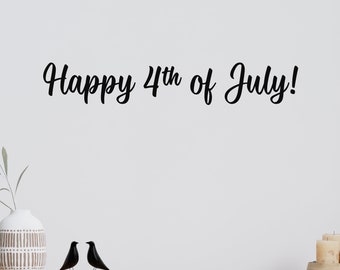 Cursive Happy 4th of July Decal, 4th of July Sticker, Patriotic Sign, America Door Decal, USA Wall Decal, Independence Day, American Pride
