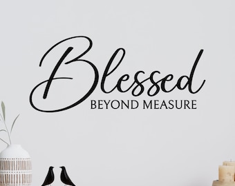 Blessed Beyond Measure Decal - Blessed Beyond Measure Sticker - Blessed Wall Decor - Blessed Door Decor - Religious Decal - Christian Decal