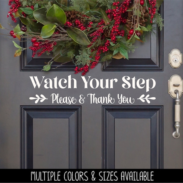 Watch Your Step Decal, Watch Your Step Please and Thank You Sign, Watch Your Step Sticker, Watch Your Step Door Decal, Watch Your Step Wall