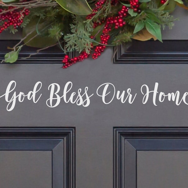 God Bless Our Home Vinyl Decal - God Bless Our Home Sticker - God Bless Our Home Door- God Bless Home Window Decal- God Bless Our Home Decal