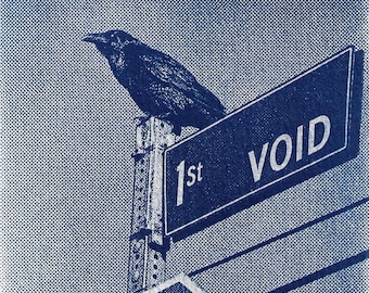 May include: A blue and white halftone print featuring a black bird perched atop a street sign that reads 1st VOID. Below the street sign is an octagonal stop sign with the word STOP printed in white. The entire image has a textured, grainy aesthetic.