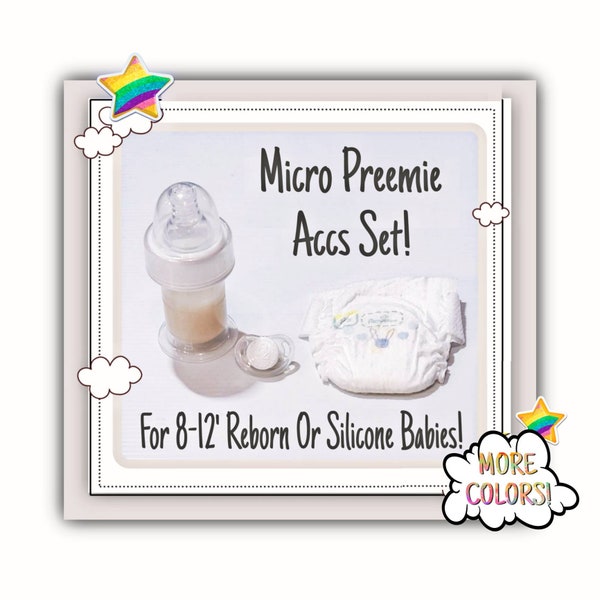 Micropreemie Bottle, Pacifier & Diaper Set For 8-12" Reborn Or Silicone Babies! MORE COLORS!