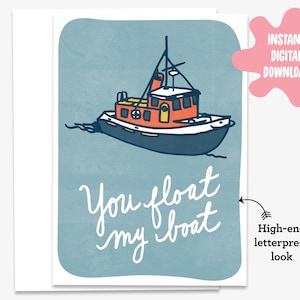 Grappige afdrukbare kaart "You Float My Boat" - vriendschap, vriend, verjaardag, wenskaart, nautisch, woordspelingkaart, Instant Download, digitale auto