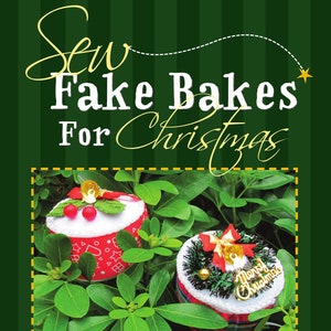 Sew Fake Bakes for Christmas