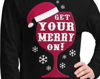 Get Your Merry On Christmas T-Shirt | Santa Wine Alcohol | Long-Sleeve Unisex