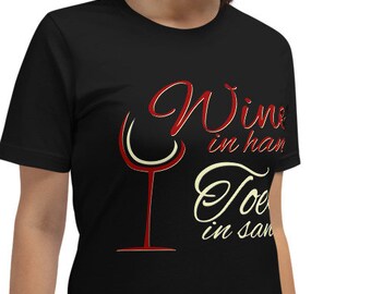 Wine in Hand Toes in Sand T-Shirt | Beach Lover Gift | Short-Sleeve Unisex Tee