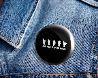 Button Badge 25mm | BTVS Out For a Walk bitch | Pin Badge | Lapel Pin | Funny Sarcastic Badge |