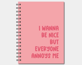 Funny Spiral Notebook – "Everyone Annoys Me" Lined Journal A5 Size