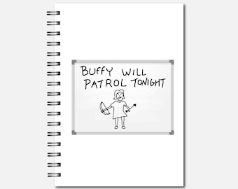 Spiral Notebooks - Buffy will patrol tonight Notebook - Lined Journal - Gift - BTVS