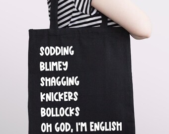 Buffy Inspired Tote Bag, "Oh God, I'm English" Organic Cotton