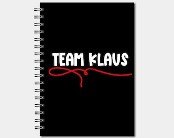 Spiral Notebooks - Team Klaus Notebook - Lined Journal - Gift - TVD