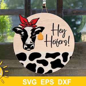 Appendino per porta mucca svg Hey Heifers Cartello per porta Porta d&#39;ingresso Decorazione moderna per fattoria File tagliato al laser Glowforge svg Cricut svg
