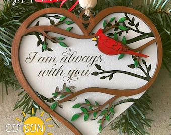 Cardinal Christmas Ornament SVG | “I Am Always With You” Memorial Ornament | Laser Cut File