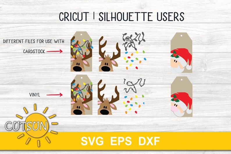May include: Two Christmas gift tags featuring a reindeer with Christmas lights and a Santa Claus face. The tags are designed for use with Cricut or Silhouette cutting machines. The image includes the text "CRICUT | SILHOUETTE USERS", "DIFFERENT FILES FOR USE WITH CARDSTOCK", "VINYL", "CUTSUN", and "SVG EPS DXF".