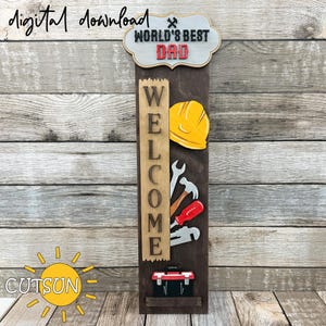 Father’s Day Porch Sign SVG | Interchangeable Vertical Leaner | Tools Add-On | World’s Best Dad Sign | Construction Theme | Laser Cut File