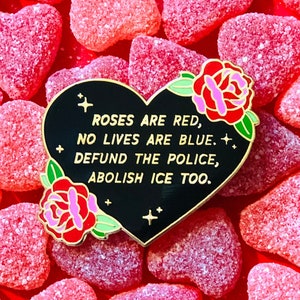 Roses Are Red - Defund The Police & Abolish ICE - Enamel Pin