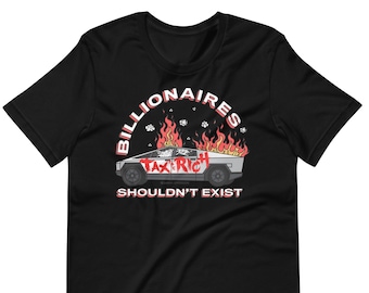 Los multimillonarios no deberían existir - Camiseta