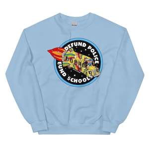 Defund Police / Fund Schools - Sweatshirt