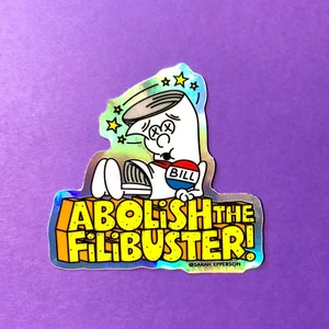 Abolish The Filibuster - Holografischer Sticker