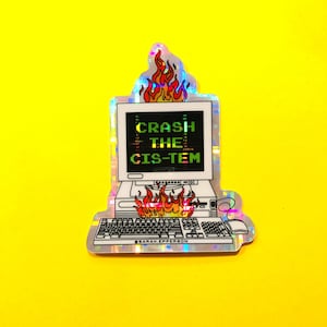 Crash The Cis-tem - Sticker (100% of Profits to Trans Lifeline)