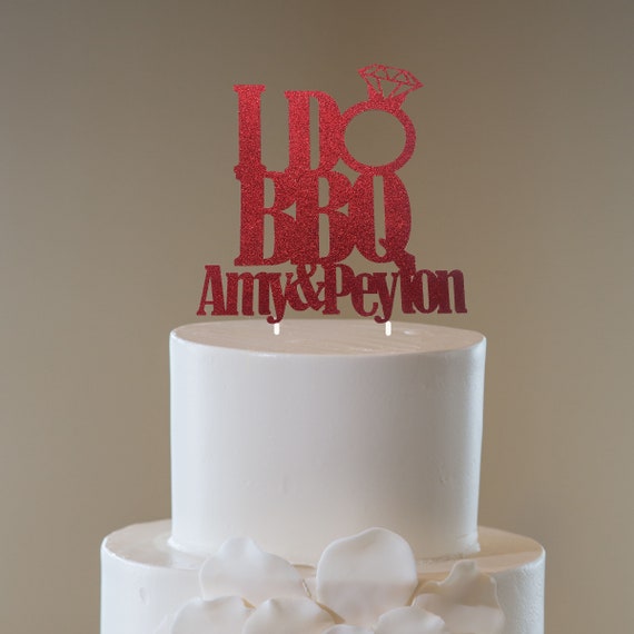 I DO BBQ Cake Topper, I DO Bbq Custom Cake Topper, I Do Bbq Theme, I Do Bbq, I Do Bbq Cake, Personalized I Do Bbq Cake Topper,I Do Bbq Party