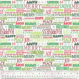 May include: White fabric with a repeating pattern of red, green, and blue Christmas words and designs. The words include "Merry Christmas", "Happy Holidays", "Peace", "Joy", "Hope", "Greetings", and "Season's Greetings".