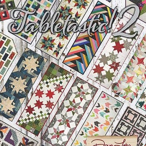 Tabletastic! 2 Tablerunners and Toppers Pattern Book - Doug Leko - 20 Patterns