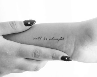 We'll Be Alright Temporary Tattoo (Set of 3)