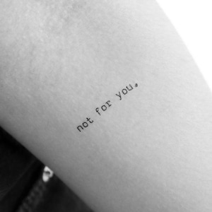 Not For You. Temporary Tattoo (Set of 3)