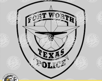 Fort Worth Texas Police Patch SVG Vector File for Laser, CNC, Vinyl Cutters, Etc. | Instant Download