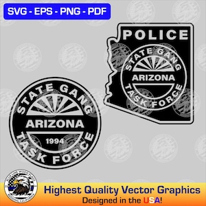 Könnte beinhalten: Schwarz-weiße Vektorgrafiken mit zwei Designs: einem kreisförmigen Emblem und einem staatsförmigen Emblem. Das kreisförmige Emblem lautet "STATE GANG ARIZONA TASK FORCE 1994". Das staatsförmige Emblem lautet "POLICE STATE GANG ARIZONA TASK FORCE". Der Text oben lautet "SVG - EPS - PNG - PDF".