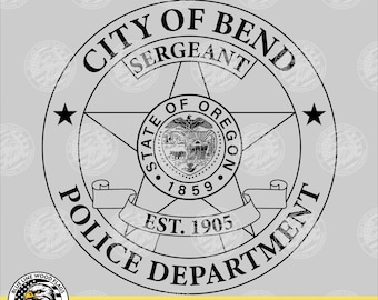 Bend Oregon Police Sergeant Badge svg eps png pdf File for Laser CNC Vinyl Cutters Digital Download