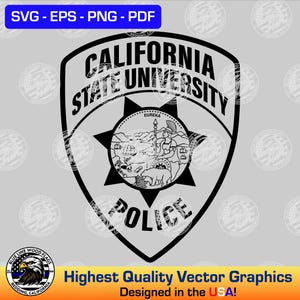 May include: Black and white vector graphic of a police badge with the text "California State University Police" and a star with the state seal of California inside.