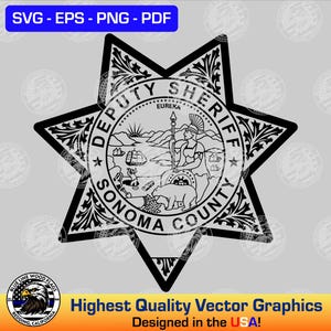 May include: A black and white graphic of a seven-pointed star badge featuring the text DEPUTY SHERIFF SONOMA COUNTY and the California state seal. The seal depicts a figure with a spear, a bear, a ship, and mountains. Includes SVG-EPS-PNG-PDF text.