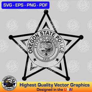 Puede incluir: Gráfico vectorial en blanco y negro de la insignia de la Policía Estatal de Oregón. La insignia es una estrella de cinco puntas con las palabras "OREGON STATE POLICE" y "STATE OF OREGON" en un diseño circular. También está presente el texto "1859". La imagen incluye el texto "SVG - EPS - PNG - PDF" y "Highest Quality Vector Graphics Designed in the USA!"
