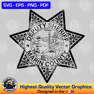 May include: A black and white graphic of a seven-pointed star badge featuring the text DEPUTY SHERIFF MARIN COUNTY. The center seal depicts a figure with a spear, a bear, a ship, and the word EUREKA. The top text reads SVG - EPS - PNG - PDF.