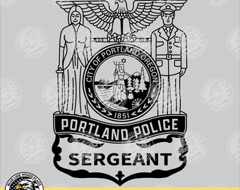 Portland Oregon Police Sergeant Badge svg eps png pdf File for Laser CNC Vinyl Cutters Digital Download