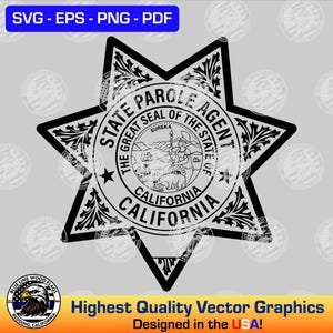 Puede incluir: Gráfico vectorial en blanco y negro de una insignia de agente de libertad condicional del estado de California. La insignia es una estrella de seis puntas con las palabras "State Parole Agent" y "The Great Seal of the State of California" en su interior.