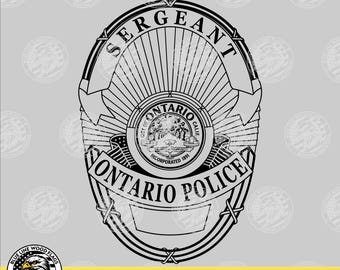 Ontario California Police Sergeant Badge svg eps png pdf File for Laser CNC Vinyl Cutters Digital Download