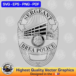 Könnte beinhalten: Schwarz-weiß Vektorgrafik eines Brea Police Sergeant Abzeichens. Das Abzeichen zeigt die Wörter "Sergeant" und "Brea Police", zusammen mit dem Siegel der Stadt Brea und einer Gebäudeillustration. Die Grafik ist mit SVG, EPS, PNG und PDF gekennzeichnet.